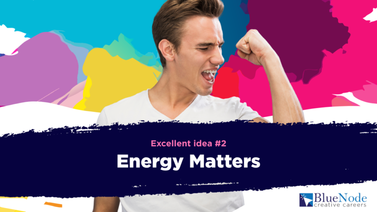 Energy matters, Small Changes, Big Creative Wins